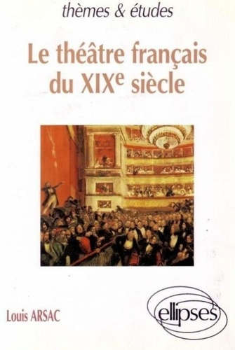 Emprunter Le théâtre français du XIXe siècle livre