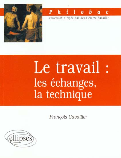 Emprunter Le travail. Les échanges, la technique livre