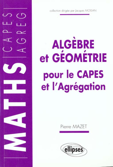 Emprunter Algèbre et géométrie pour le CAPES et l'agrégation livre