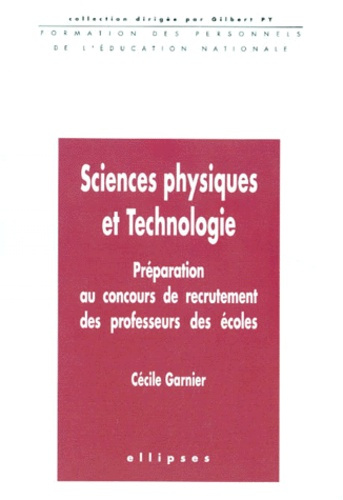 Emprunter SCIENCES PHYSIQUES ET TECHNOLOGIE. Préparation au concours de recrutement des professeurs des école livre