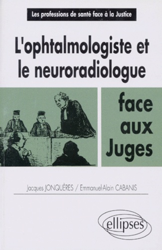 Emprunter L'ophtalmologiste et le neuroradiologue face aux juges livre