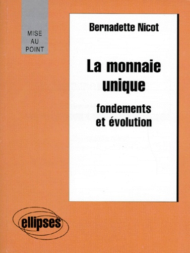 Emprunter LA MONNAIE UNIQUE. Fondements et évolution livre