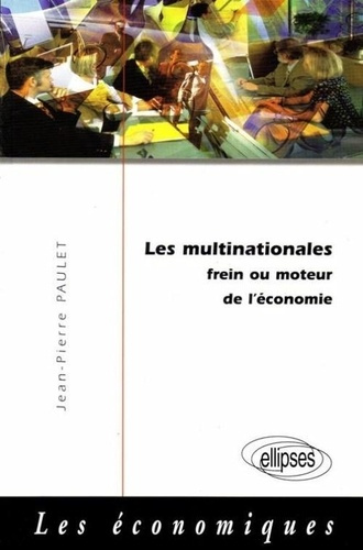 Emprunter Les multinationales. Frein ou moteur de l'économie livre