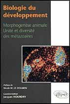 Emprunter BIOLOGIE DU DEVELOPPEMENT. Morphogenèse animale, unité et diversité des métazoaires livre