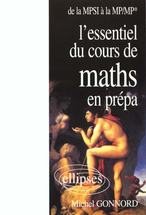 Emprunter L'essentiel du cours de maths en prépa. De la MPSI à la MP-MP* livre