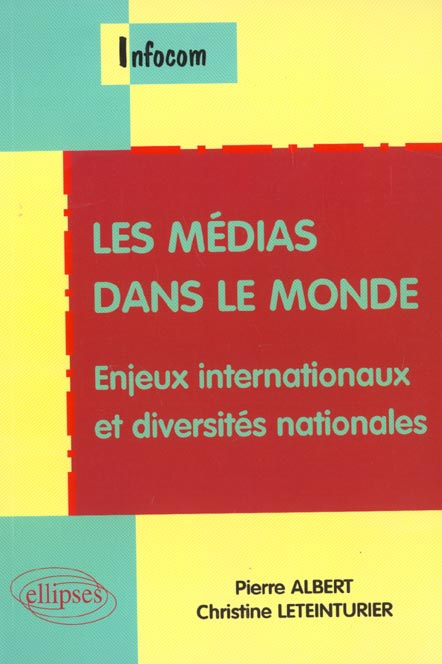 Emprunter LES MEDIAS DANS LE MONDE. Enjeux internationaux et diversités nationales livre