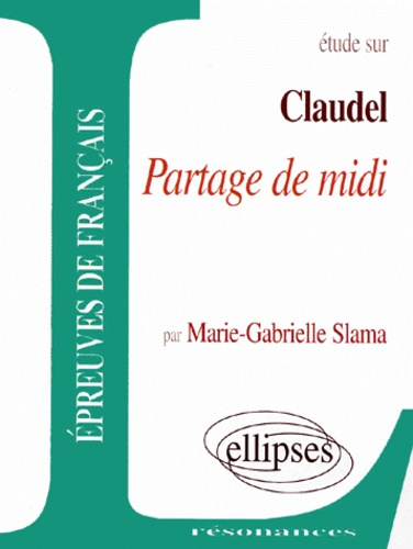 Emprunter Etude sur Partage de midi, Claudel livre