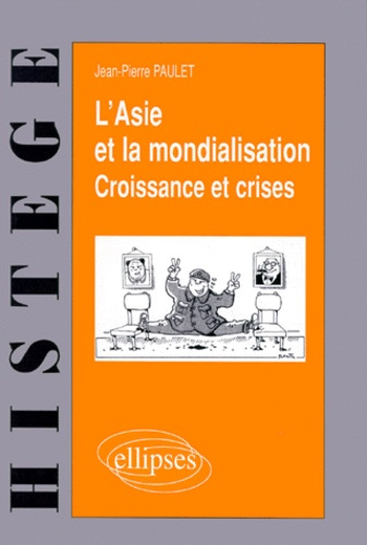 Emprunter L'Asie et la mondialisation. Croissance et crises livre