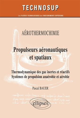 Emprunter Propulseurs aéronautiques et spatiaux. Thermodynamique des gaz inertes et réactifs ; Systèmes de pro livre
