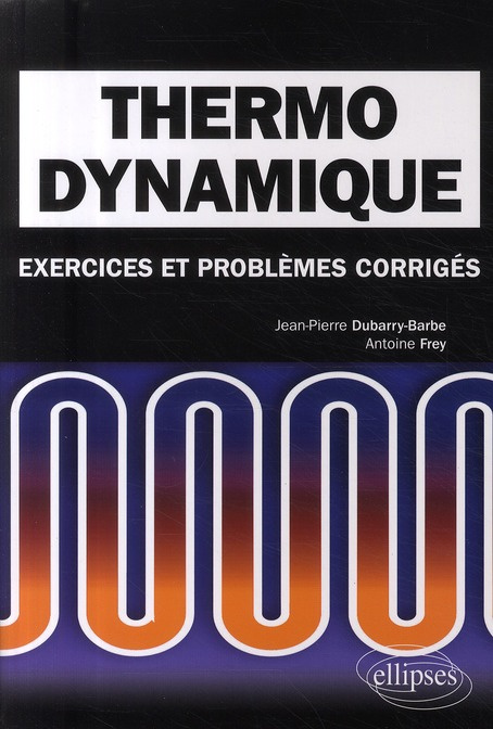 Emprunter Thermodynamique. Exercices et problèmes corrigés, classes préparatoires MPSI, PCSI, PTSI livre