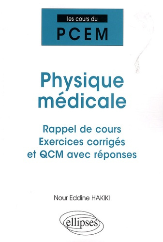 Emprunter Physique médicale. Rappel de cours Exercices corrigés et QCM avec réponses livre