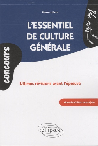 Emprunter L'essentiel de culture générale. Ultimes révisions avant l'épreuve, 2e édition livre