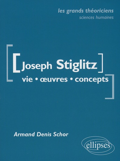 Emprunter Joseph Stiglitz. Vie, oeuvres, concepts livre