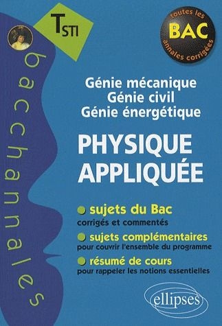 Emprunter Physique appliquée Tle STI . Génie mécanique Génie civil Génie énergétique livre
