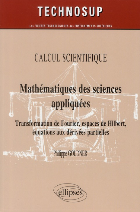 Emprunter Mathématiques des sciences appliquées. Transformation de Fourier, espaces de Hilbert, équations aux livre