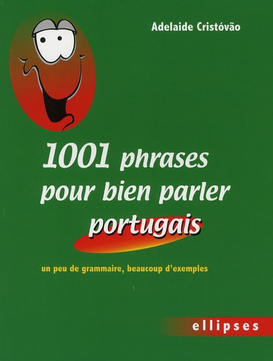 Emprunter 1001 phrases pour bien parler portugais. Un peu de grammaire, beaucoup d'exemples livre