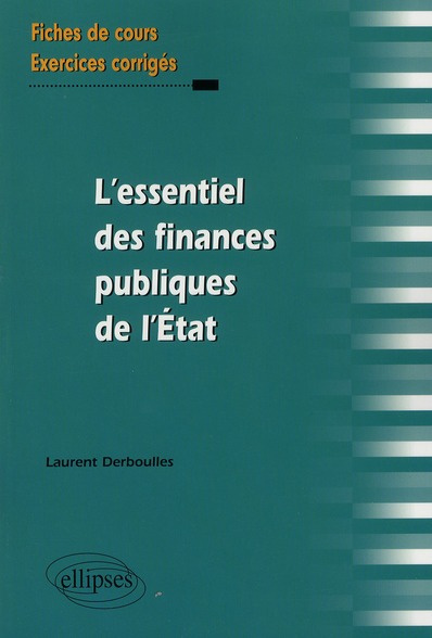Emprunter L'essentiel des finances publiques de l'Etat. Fiches de cours et exercices corrigés livre