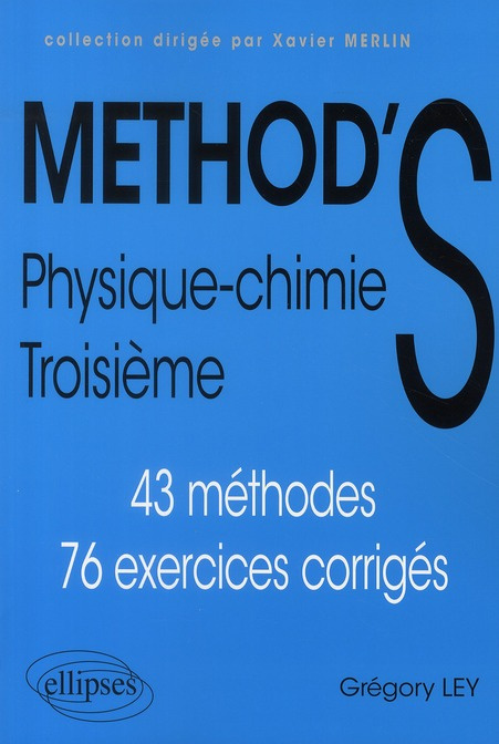 Emprunter Physique-Chimie 3e. 43 méthodes, 76 exercices corrigés livre