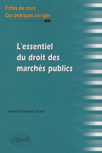 Emprunter L'essentiel du droit des marchés publics. Fiches de cours et cas pratiques corrigés livre