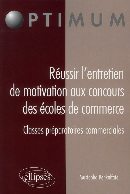 Emprunter Réussir l'entretien de motivation aux concours des écoles de commerce. Classes préparatoires commerc livre