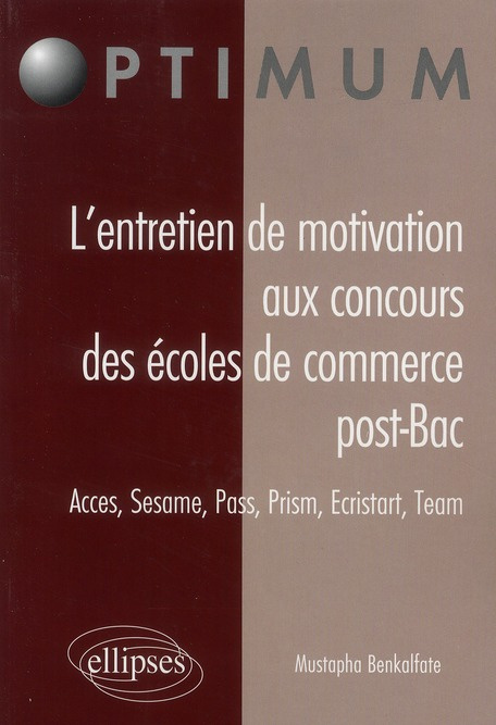 Emprunter L'entretien de motivation aux concours des écoles de commerce post-bac. Acces, Sesame, Pass, Prism, livre