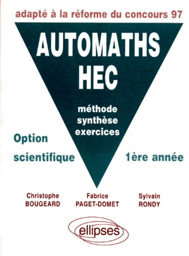 Emprunter AUTOMATHS HEC. Méthode, synthèse, exercices, Option scientifique 1ère année, Adapté à la réforme du livre