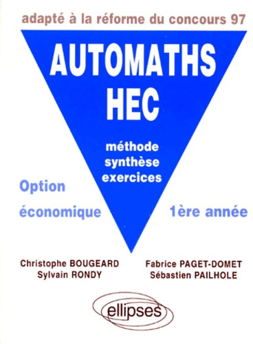 Emprunter AUTOMATHS HEC. Méthode, synthèse, exercices, Option économique 1ère année, Adapté à la réforme du co livre