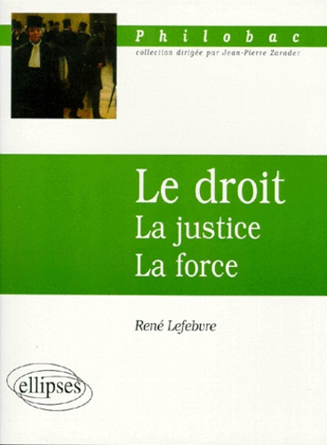 Emprunter LE DROIT. La justice, la force livre