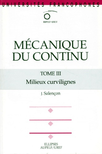 Emprunter MECANIQUE DU CONTINU, TOME 3 - MILIEUX CURVILIGNES livre
