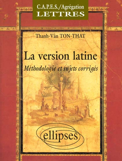 Emprunter LA VERSION LATINE . Méthodologie et sujets corrigés livre