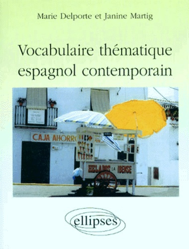 Emprunter Vocabulaire thématique espagnol contemporain livre