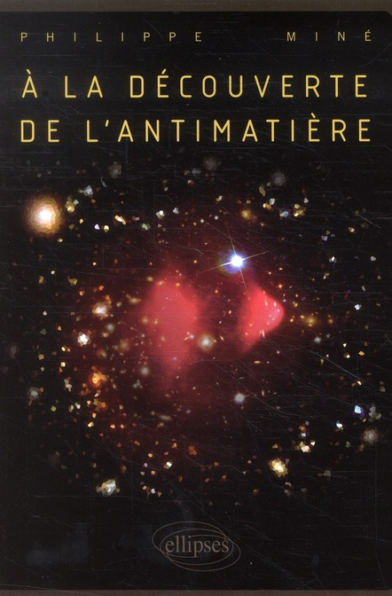 Emprunter A la découverte de l'antimatière livre