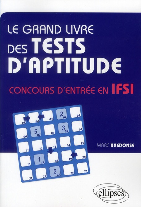 Emprunter Le grand livre des tests d'aptitude. Concours d'entrée en IFSI livre