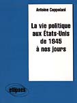Emprunter La vie politique aux États-Unis de 1945 à nos jours livre