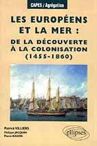 Emprunter Les Européens et la mer : de la découverte à la colonisation (1455-1860) livre