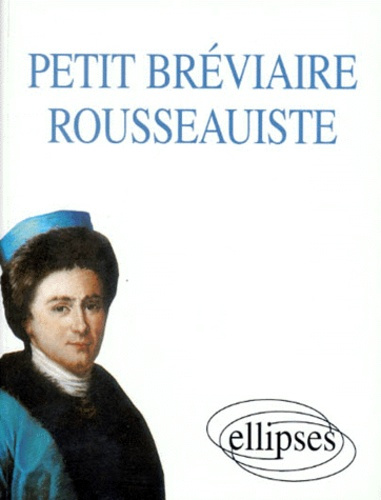 Emprunter Petit bréviaire rousseauiste livre