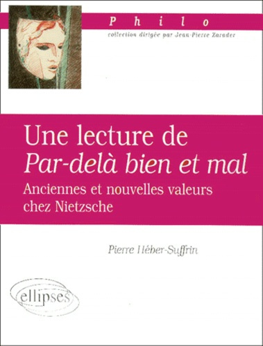 Emprunter UNE LECTURE DE PAR-DELA BIEN ET MAL. Anciennes et nouvelles valeurs chez Nietzsche livre