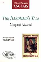 Emprunter The handmaid's tale, Margaret Atwood. CAPES, agrégation anglais livre