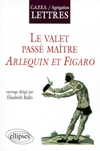 Emprunter LE VALET PASSE MAITRE. Arlequin et Figaro livre