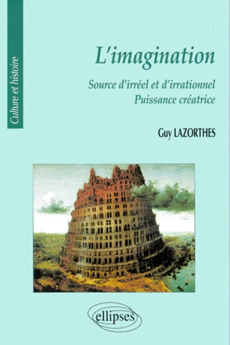 Emprunter L'IMAGINATION. Source d'irréel et d'irrationnel, puissance créatrice livre