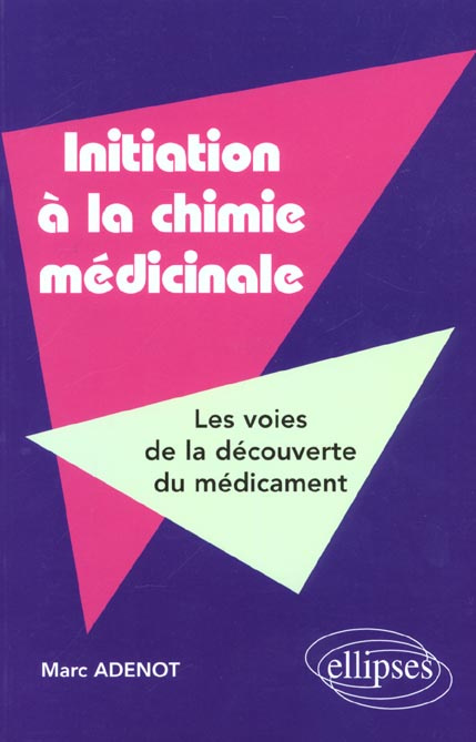 Emprunter Initiation à la chimie médicinale. Les voies de la découverte du médicament livre