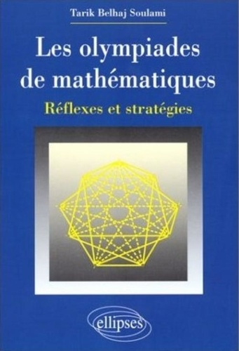 Emprunter Les olympiades de mathématiques. Réflexes et stratégies livre