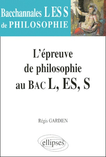 Emprunter L'épreuve de philosophie au bac L, ES, S livre