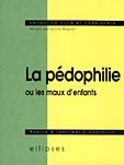 Emprunter La pédophilie ou Les maux d'enfants livre