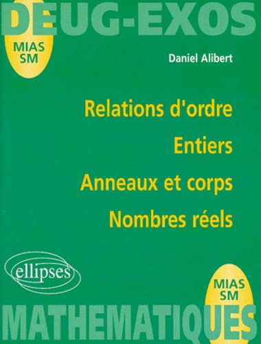 Emprunter Relations d'ordre, entiers, anneaux et corps, nombres réels livre