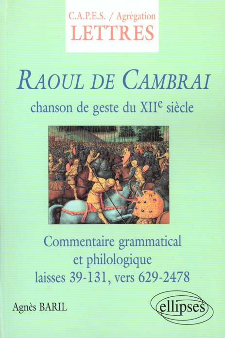 Emprunter RAOUL DE CAMBRAI. Chanson de geste du XIIème siècle, commentaire grammatical et philologique des lai livre