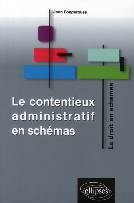 Emprunter Le contentieux administratif en schémas livre