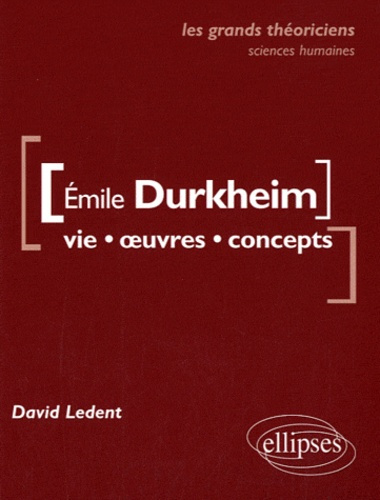Emprunter Emile Durkheim. Vie, oeuvres concepts livre