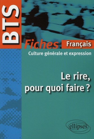 Emprunter Le rire pour quoi faire ? Fiches de culture générale et expression livre