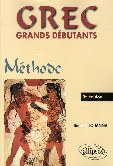 Emprunter Grec grands débutants. Méthode, 3e édition revue et corrigée livre